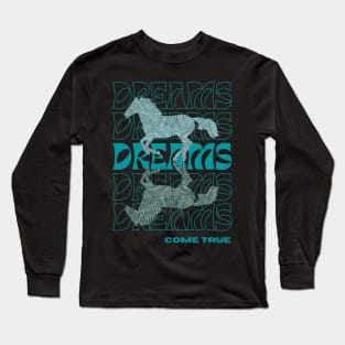 Horse Dreams Come True Deep Turquoise Design Long Sleeve T-Shirt